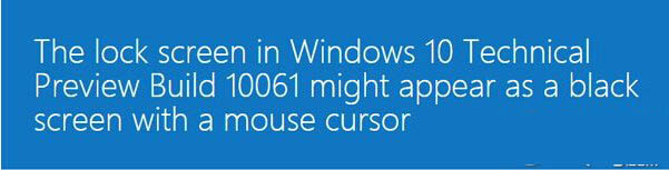 win10預覽版10061鎖屏界面黑屏解決辦法