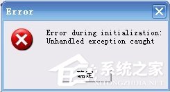 Win7玩饑荒游戲報錯“error during initialization”怎麼解決？